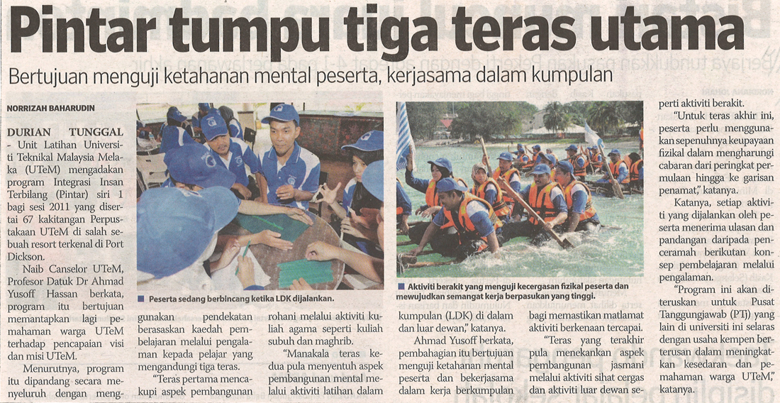 Pintar tumpu tiga teras utama Bertujuan menguji ketahanan mental peserta, kerjasam dalam kumpulan